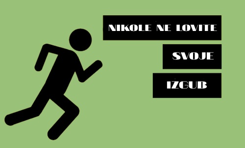 Ne Lovite Svoje Izgub